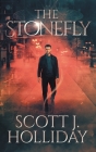 The Stonefly By Scott J. Holliday Cover Image