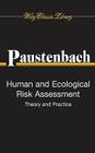 Human and Ecological Risk Assessment: Theory and Practice (Wiley Classics Library) Cover Image