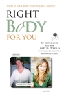 Right Body for You By Gary M. Douglas, Donnielle Carter Cover Image