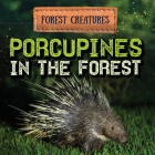 Porcupines in the Forest By Sophie Washburne Cover Image