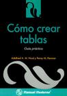 Como Crear Tablas: Guia Practica By Adelheid A. M. Nicol, Penny M. Pexman Cover Image