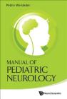Manual of Pediatric Neurology By Pedro Weisleder (Editor), E. Steve Roach (Editor) Cover Image