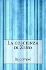 La coscienza di Zeno By Italo Svevo Cover Image