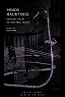 Minor Hauntings: Chilling Tales of Spectral Youth (Tales of the Weird) By Jen Baker (Editor) Cover Image