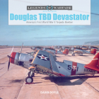 Douglas TBD Devastator: America's First World War II Torpedo Bomber (Legends of Warfare: Aviation #2) By David Doyle Cover Image