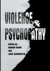 Violence and Psychopathy By Adrian Raine (Editor), José Sanmartin (Editor) Cover Image