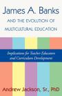 James A. Banks and the Evolution of Multicultural Education: Implications for Teacher Educators and Curriculum Development Cover Image