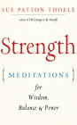 Strength: Meditations for Wisdom, Balance & Power Cover Image