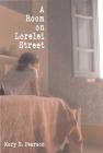 A Room on Lorelei Street By Mary E. Pearson Cover Image
