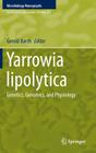 Yarrowia Lipolytica: Genetics, Genomics, and Physiology (Microbiology Monographs #24) By Gerold Barth (Editor) Cover Image