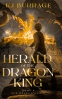 Herald of the Dragon King By Kj Burrage Cover Image