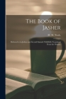 The Book of Jasher: Referred to in Joshua and Second Samuel. Faithfully Translated From the Origina By M. M. Noah Cover Image