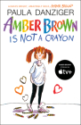 Amber Brown Is Not a Crayon By Paula Danziger, Tony Ross (Illustrator) Cover Image
