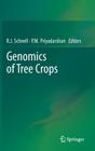 Genomics of Tree Crops By R. J. Schnell (Editor), P. M. Priyadarshan (Editor) Cover Image