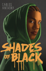 Shades of Black By Carlos Anthony Cover Image