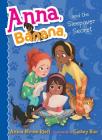 Anna, Banana, and the Sleepover Secret By Anica Mrose Rissi, Cassey Kuo (Illustrator) Cover Image