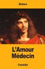 L'Amour Médecin By Molière Cover Image
