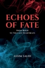 Echoes of Fate: From Birth To The Last Heartbeats Cover Image
