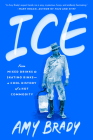 Ice: From Mixed Drinks to Skating Rinks--a Cool History of a Hot Commodity By Amy Brady Cover Image