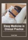 Sleep Medicine in Clinical Practice Cover Image