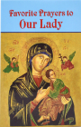 Favorite Prayers to Our Lady By Anthony M. Buono Cover Image