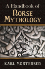 A Handbook of Norse Mythology By Karl Mortensen Cover Image