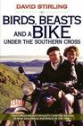 Birds, Beasts and a Bike Under the Southern Cross: Two Canadian Naturalists Camping Rough in New Zealand and Australia in the 1950s Cover Image