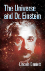 The Universe and Dr. Einstein By Lincoln Barnett Cover Image