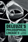 Deleuze's Philosophical Lineage II By Graham Jones (Editor), Jon Roffe (Editor) Cover Image
