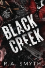 Black Creek: The Complete Series By R. a. Smyth Cover Image