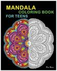 Mandala Coloring Book For Teens: Reduce Stress and Bring Balance with +100 Mandala Coloring Pages By Five Stars Cover Image