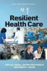 Resilient Health Care (Ashgate Studies in Resilience Engineering) Cover Image