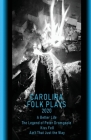 Carolina Folk Plays 2020 By Cole Kordus, Emily Jane MacKillop, Sorcha de Faoite Cover Image