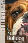 Bulldog: Dog Breed Guide By Anjey Lono Cover Image