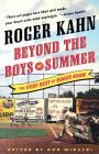 Beyond the Boys of Summer: The Very Best of Roger Kahn By Roger Kahn Cover Image