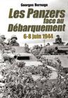 Le Panzers Face Au Débarquement: 6-8 Juin 1944 By Georges Bernage Cover Image
