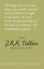 The J.R.R. Tolkien Miscellany (Literary Miscellany) By Robert S. Blackham Cover Image