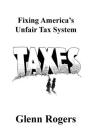 Fixing America's Unfair Tax System Cover Image