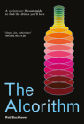 The Alcorithm: A revolutionary flavour guide to find the drinks you’ll love By Rob Buckhaven Cover Image