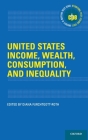 United States Income, Wealth, Consumption, and Inequality (International Policy Exchange) By Diana Furchtgott-Roth (Editor) Cover Image