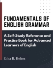 Fundamentals of English Grammar: A Self-Study Reference and Practice Book for Advanced Learners of English Cover Image
