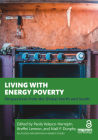 Living with Energy Poverty: Perspectives from the Global North and South (Routledge Explorations in Energy Studies) By Paola Velasco Herrejón (Editor), Breffní Lennon (Editor), Niall P. Dunphy (Editor) Cover Image