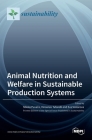 Animal Nutrition and Welfare in Sustainable Production Systems Cover Image