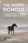 The Riding School Connemara Pony - The Coral Cove Horses Series Cover Image