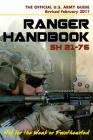 U.S. Army Ranger Handbook SH21-76, Revised FEBRUARY 2011 By Ranger Training Brigade, U S Army Infantry School, U S Department of Defense Cover Image