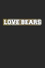 Love Bears: Notizbuch, Notizheft, Tagebuch - Geschenk-Idee für Grizzly-Bären Fans - A5 - 120 Seiten Cover Image