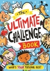 The Ultimate Challenge Book: What's YOUR Personal Best? By Gary Panton, Harry Briggs (Illustrator) Cover Image