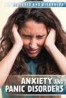 Anxiety and Panic Disorders (Diseases & Disorders) By Jennifer Lombardo Cover Image