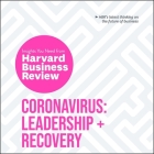 Coronavirus Lib/E: Leadership and Recovery: The Insights You Need from Harvard Business Review By Harvard Business Review, Mike Lenz (Read by) Cover Image