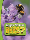 Why Do We Need Bees? Cover Image